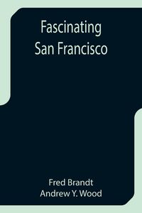 Produktbild: Fascinating San Francisco