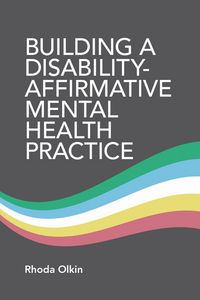 Produktbild: Building a Disability-Affirmative Mental Health Practice