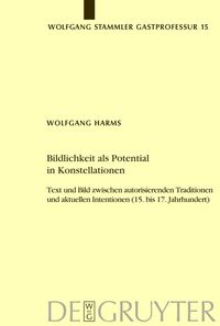 Bildlichkeit als Potential in Konstellationen Wolfgang Harms