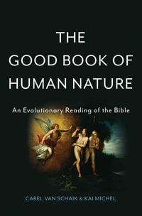 Bild vom Artikel The Good Book of Human Nature vom Autor Carel van Schaik