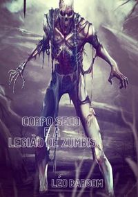 Produktbild: Corpo Seco E A Legi&atilde;o De Zumbis