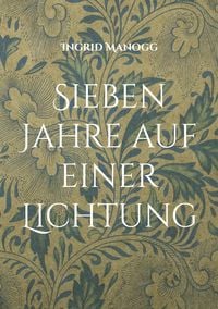 Produktbild: Sieben Jahre auf einer Lichtung