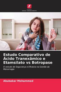 Produktbild: Estudo Comparativo de &Aacute;cido Tranex&acirc;mico e Etamsilato vs Botropase