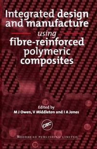 Produktbild: Integrated Design and Manufacture Using Fibre-Reinforced Polymeric Composites
