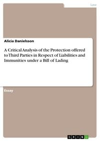 Produktbild: A Critical Analysis of the Protection offered to Third Parties in Respect of Liabilities and Immunities under a Bill of Lading