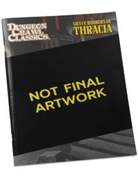 Produktbild: Dungeon Crawl Classics #111: Grave Robbers of Thracia