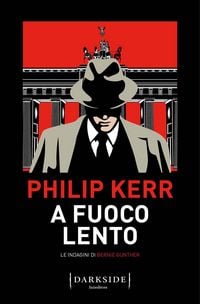 Produktbild: A fuoco lento. Le indagini di Bernie Gunther