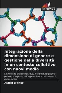 Produktbild: Integrazione della dimensione di genere e gestione della diversit&agrave; in un contesto collettivo con nuovi media