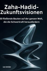 Produktbild: Zaha-Hadid-Zukunftsvisionen