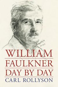 Produktbild: Rollyson, C: William Faulkner Day by Day