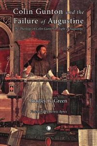 Produktbild: Colin Gunton and the Failure of Augustine