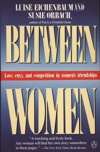 Bild vom Artikel Between Women: Love, Envy and Competition in Women's Friendships vom Autor Luise Eichenbaum