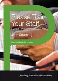 Produktbild: Please Train Your Staff: Here's How (Humanistic learaship in action, #1)