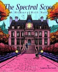 Produktbild: The Spectral Scoop: A Halloween Romance (Hickory Hill Book 1)