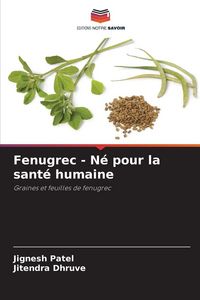 Produktbild: Fenugrec - N&eacute; pour la sant&eacute; humaine