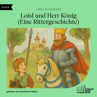 Produktbild: Loisl und Herr K&ouml;nig