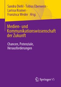 Produktbild: Medien- und Kommunikationswissenschaft der Zukunft