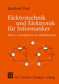 Bild vom Artikel Elektrotechnik und Elektronik für Informatiker vom Autor Reinhold Paul