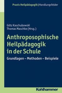 Produktbild: Anthroposophische Heilp&auml;dagogik in der Schule