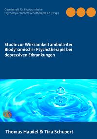 Produktbild: Studie zur Wirksamkeit ambulanter Biodynamischer Psychotherapie bei depressiven Erkrankungen