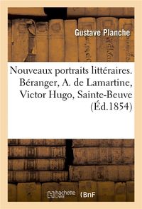 Produktbild: Nouveaux Portraits Litt&eacute;raires. B&eacute;ranger, A. de Lamartine, Victor Hugo, Sainte-Beuve