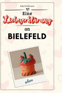 Produktbild: Eine Liebeserkl&auml;rung an Bielefeld