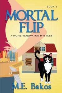 Produktbild: Mortal Flip, A Home Renovator Mystery