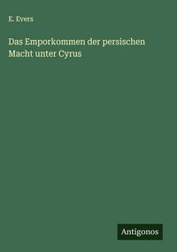Produktbild: Das Emporkommen der persischen Macht unter Cyrus