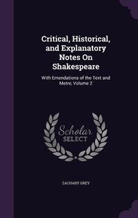 Produktbild: Critical, Historical, and Explanatory Notes On Shakespeare