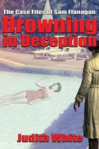 Produktbild: Drowning in Deception: The Case Files of Sam Flanagan