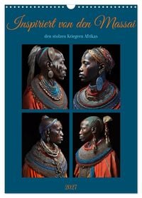 Produktbild: Inspiriert von den Massai, den stolzen Kriegern Afrikas (Wandkalender 2027 DIN A3 hoch), CALVENDO Monatskalender