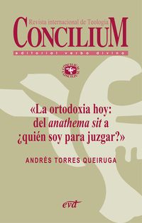 Produktbild: La ortodoxia hoy: del anathema sit a &iquest;qui&eacute;n soy para juzgar?. Concilium 355 (2014)