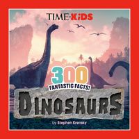 Produktbild: TIME for Kids: 300 Fantastic Facts!: Dinosaurs