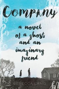 Produktbild: Company: A Novel of a Ghost and an Imaginary Friend