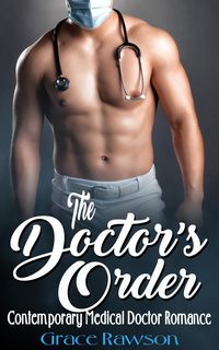 Produktbild: The Doctor's Order - Contemporary Medical Doctor Romance