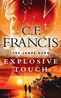 Bild vom Artikel Explosive Touch vom Autor C. F. Francis