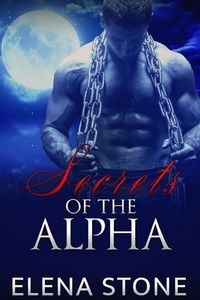 Produktbild: Secrets Of The Alpha (His Secrets Series, #1)