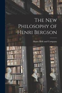 Produktbild: The New Philosophy of Henri Bergson