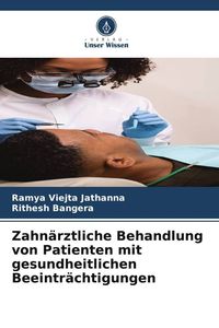 Produktbild: Zahn&auml;rztliche Behandlung von Patienten mit gesundheitlichen Beeintr&auml;chtigungen