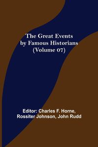 Produktbild: The Great Events by Famous Historians (Volume 07)