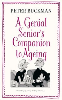 Produktbild: Buckman, P: A Genial Senior's Companion to Ageing