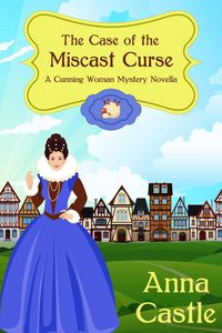 Produktbild: The Case of the Miscast Curse (A Cunning Woman Mystery, #3)