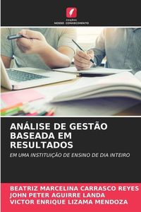 Produktbild: Carrasco Reyes, B: An&aacute;lise de Gest&atilde;o Baseada Em Resultados
