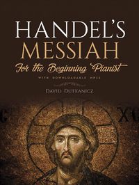 Produktbild: Dutkanicz, D: Handel's Messiah for the Beginning Pianist