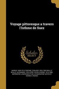 Produktbild: Voyage pittoresque a travers l'Isthme de Suez