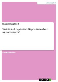 Produktbild: Varieties of Capitalism. Kapitalismus hier so, dort anders?