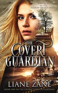 Produktbild: The Covert Guardian (The Unsanctioned Guardians, #1)