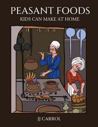 Produktbild: Peasant Foods Kids Can Make at Home