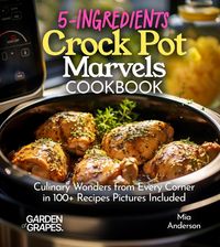 Produktbild: 5-Ingredients Crock Pot Marvels Cookbook