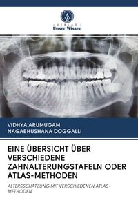 Produktbild: Eine &Uuml;bersicht &uuml;ber Verschiedene Zahnalterungstafeln Oder Atlas-Methoden